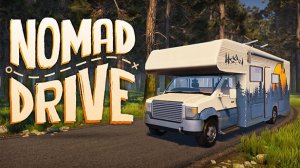 Домик  на  колесах. Путешествуем по Пустыне. - Nomad Drive