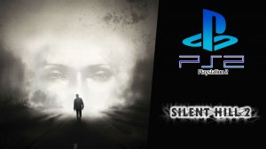 Silent Hill 2 (PS2)