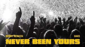 Benny Benassi & Oaks - Never Been Yours [Ultra Records]