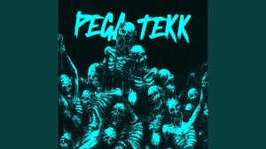 PEGA TEKK (Sped Up)