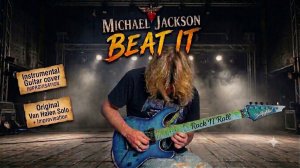 Michael Jackson - Beat It | Guitar Instrumental (Van Halen Original Solo + Improvisation)