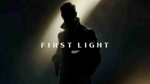 007 FIRST LIGHT ПРОХОЖДЕНИЕ 2