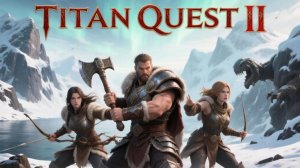 Titan Quest II (Возрождение легендарной игры) Прохождение #1