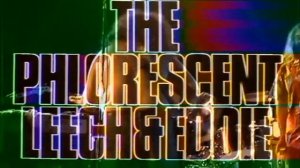 The Phlorescent Leech & Eddie - Feel Older Now