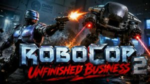 RoboCop 2 Unfinished Business ► Обзор ► GamePlay ► Тест игры на GTX1650 (D6)