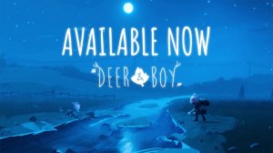Deer & Boy - трейлер выхода игры