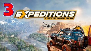 Expeditions A MudRunner - Серия 3 - Прохождение без комментариев