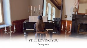 STILL LOVING YOU | SCORPIONS | PIANO COVER | НОТЫ ДЛЯ ПИАНИНО | НАДЕЖДА ЯКОВЛЕВА