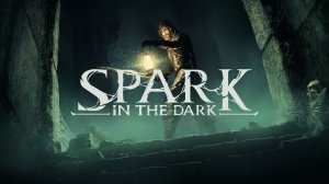 Spark in the Dark - Похожее на Exanima выживание в тёмных подземельях! ч.7
