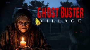 Ghost Buster: Village. Прохождение демоверсии