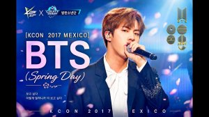 [KCON 2017 MEXICO] BTS   (Spring Day)