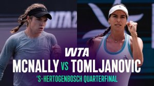 13.06.2026 | Кэтрин Макнелли - Айлы Томлянович | Лучшие моменты матча | WTA Hertogenbosch 2026