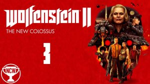 Wolfenstein II The New Colossus — #3: Встреча | Прохождение на 100% | Без комментариев