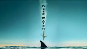 Глубокие воды | Крушение рейса 1405 | Deep Water (2026)