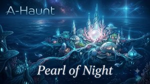 A-Haunt - Pearl of Night