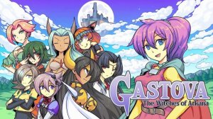 Gastova: The Witches of Arkana ▶ Прохождение «1-я Серия»