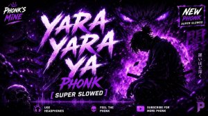 🎧 YARA YARA YA FUNK [ SUPER SLOWED ] ░фонк  Bass 2026┃Youtube░