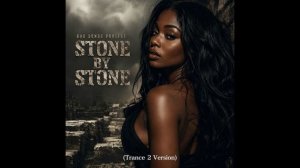 Bad Songs Project - Stone By Stone (Trance 2 Version)