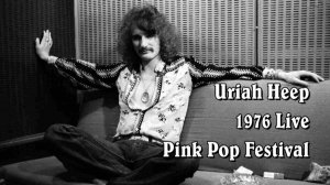 Uriah Heep 1976 Live. Pink Pop Festival.