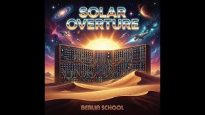 Solar Overture [Full Album] Hypnotic Space Ambient & Berlin School Synthesizers-(1080p30)