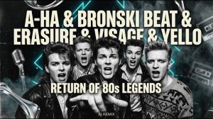 MEGA MIX - Return of 80s Legends _ A-Ha & Bronski Beat & Erasure & Visage & Yello Inspired Synth-Pop