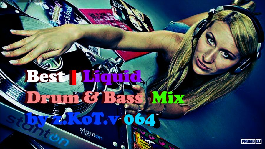 Best | Liquid | Drum & Bass | Mix by z.KoT.v #064