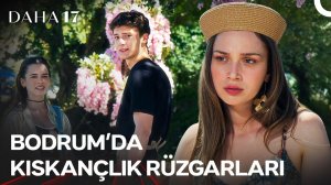 Leyla, Aras ve Deniz'i Birlikte Görmeye Dayanamadı! | Daha 17 | 3. Bölüm ‪@kanald‬