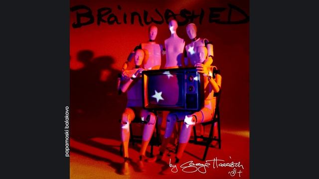 George Harrison - Between The Devil And The Deep Blue Sea, 2002 Brainwashed (papamoski balakovo)