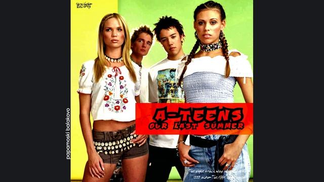 A★Teens - Our Last Summer, 1999 Our Last Summer (papamoski balakovo)