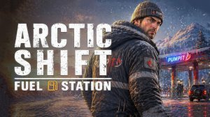 Arctic Shift Fuel Station ▷ Заправка в Арктике