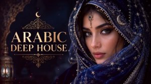 Arabic Deep House • Mirage After Dark