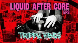 3 Trippy Vibes High Energy Liquid DnB Mix