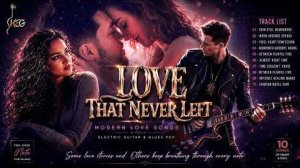 Love That Never Left _ Modern Love Songs, Electric Guitar & Blues Pop 2026
