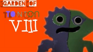 Garden of ton ton VIII