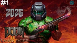 Doom: The Dark Ages (2026) #1 ➤ Новое прохождение