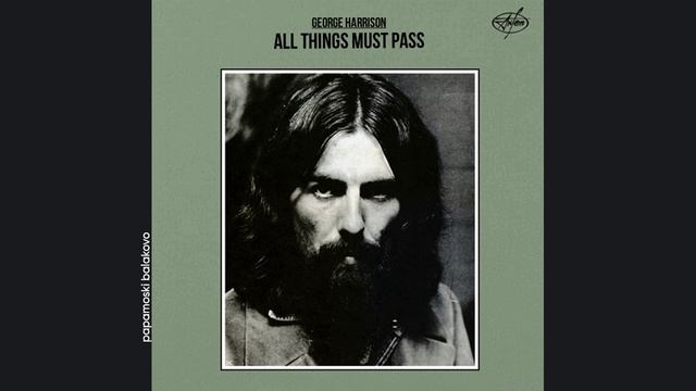 George Harrison - All Things Must Pass, 1970 All Things Must Pass (papamoski balakovo)