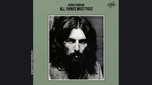George Harrison - All Things Must Pass, 1970 All Things Must Pass (papamoski balakovo)