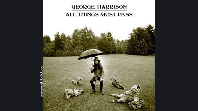 George Harrison - I Dig Love, 1970 All Things Must Pass (papamoski balakovo)