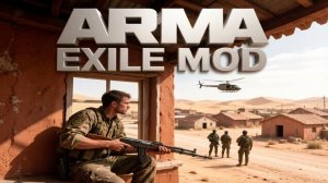 ARMA 3 EXILE MOD | НА ВЫЖИВАНИЕ | ПЕРВЫЙ ВЗГЛЯД