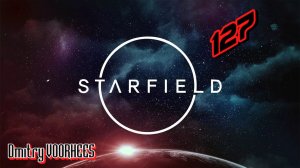 Прохождение Starfield # 127 [2023] Ps5