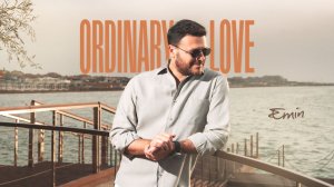 EMIN - Ordinary Love