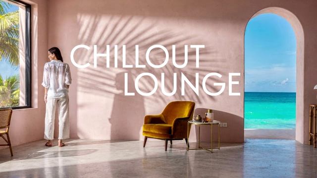 LUXURY CHILLOUT LOUNGE MUSIC | ЛАКШЕРИ ОТДЫХ В СТИЛЬНОМ ОТЕЛЕ У МОРЯ