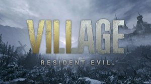 Resident Evil Village\ Первое прохождение 2