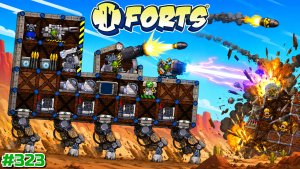 БЕЖИМ В АТАКУ!!! БОЕВЫЕ ШАГАЮЩИЕ ФОРТЫ В FORTS!! #323