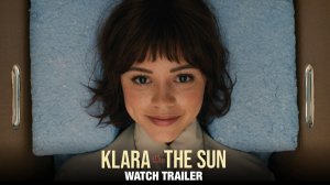 Клара и солнце - Klara and the Sun