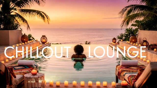 SUMMER CHILLOUT LOUNGE MUSIC | МУЗЫКА ДЛЯ ОТДЫХА В ЛАКШЕРИ ОТЕЛЕ У МОРЯ