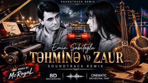 Təhminə və Zaur Filmindən Soundtrack Remix