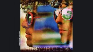 George Harrison - Learning How To Love You, 1976 Thirty Three & 1/ॐ (papamoski balakovo)