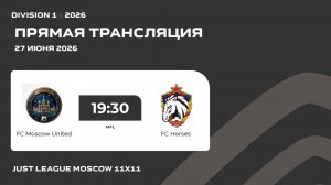 AFL26. Division 1. Day 10. FC Moscow United - FC Horses