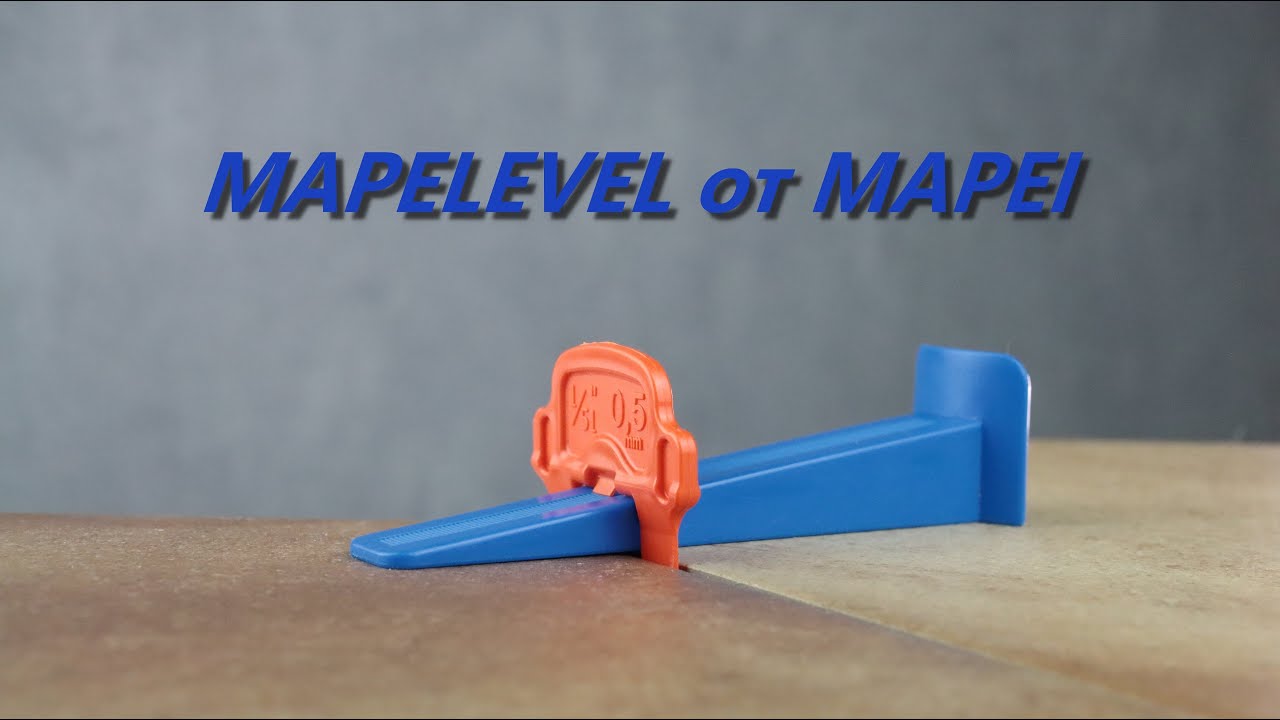 Система выравнивания плитки Mapelevel